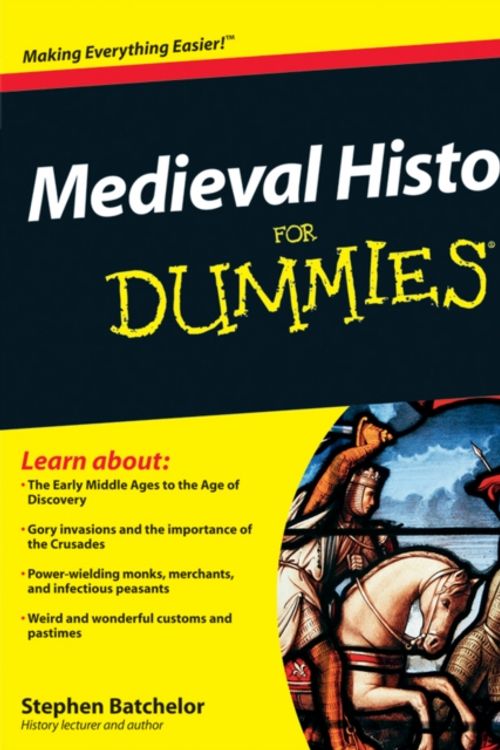 Cover Art for 9780470747834, Medieval History for Dummies by Stephen Batchelor