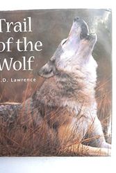 Cover Art for 9781552678442, Trail of the Wolf by R. D. Lawrence