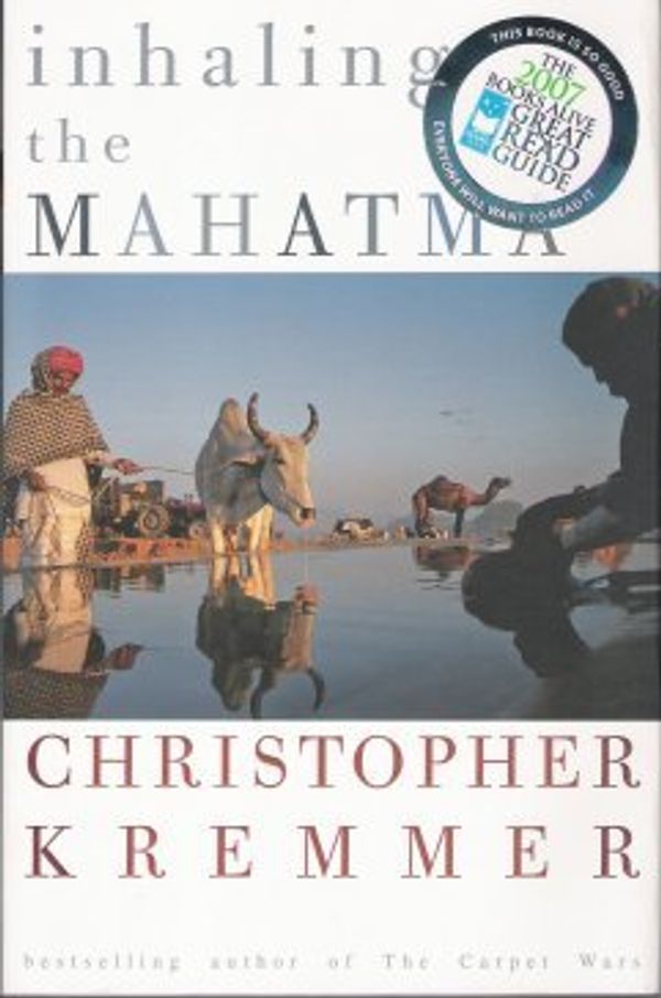 Cover Art for 9780732280925, Inhaling the Mahatma by Christopher Kremmer