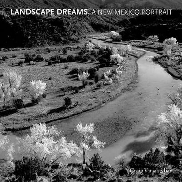 Cover Art for 9780826348791, Landscape Dreams, A New Mexico Portrait by Craig Varjabedian, Hampton Sides, Marin Sardy