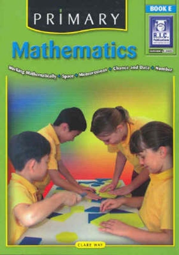 Cover Art for 9781863119917, Primary Mathematics: Ages 9-10 Bk. E by Clare Way