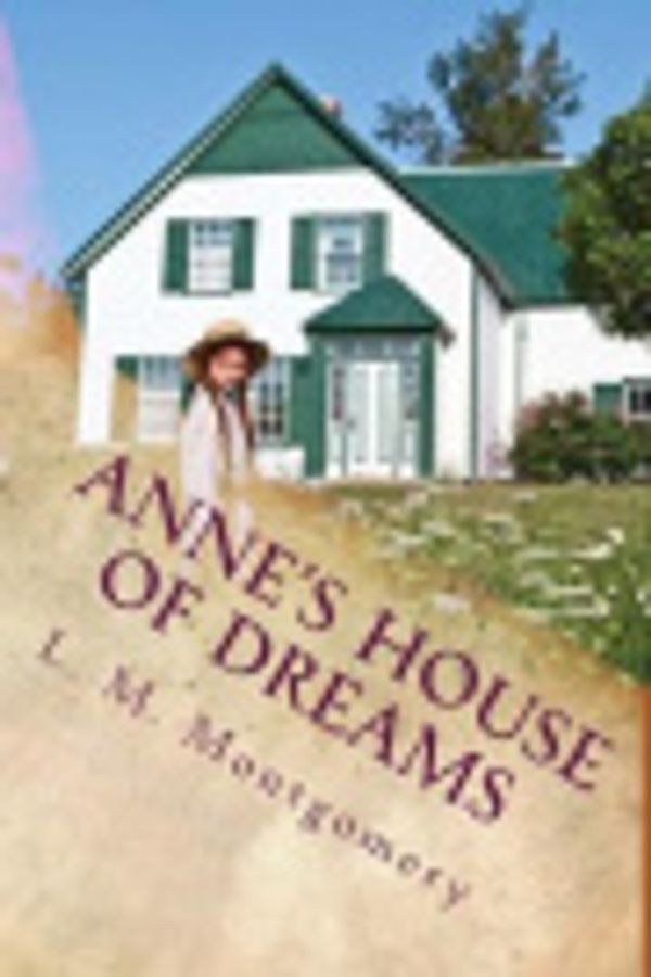 Cover Art for 9781720906544, Anne's House of Dreams by Lucy Maud Montgomery