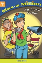 Cover Art for 9781897073964, Max the Movie Director by Trina Wiebe
