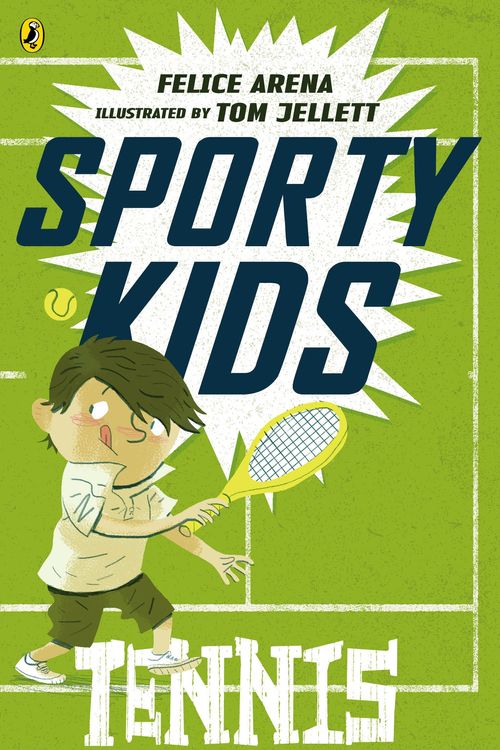 Cover Art for 9781743485132, Sporty Kids: Tennis! (eBook) by Felice Arena, Tom Jellett