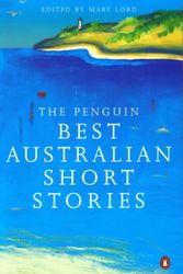 Cover Art for 9780140299694, The Penguin Best Australian Short Stories 3rd Edition by Mary Lord