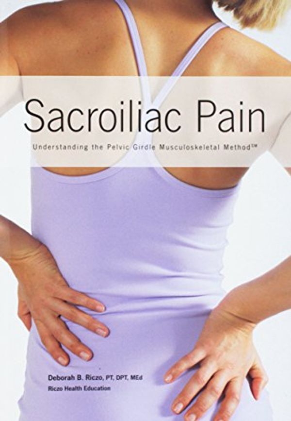 Cover Art for 9781942798132, Sacroiliac Pain (8905) by Deborah B Riczo