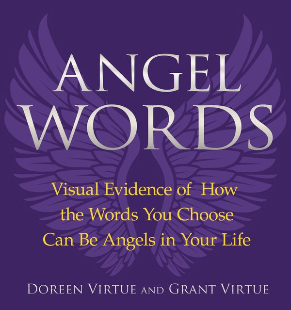 Cover Art for 9781401926960, Angel Words: Visual Evidence of How Words Can Be Angels in Your Life by Doreen Virtue