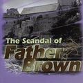 Cover Art for 9781842623251, The Scandal of Father Brown by G. K. Chesterton
