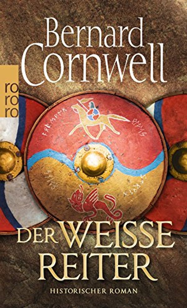 Cover Art for 9783499242830, Der weiße Reiter. Uhtred 02 by Bernard Cornwell