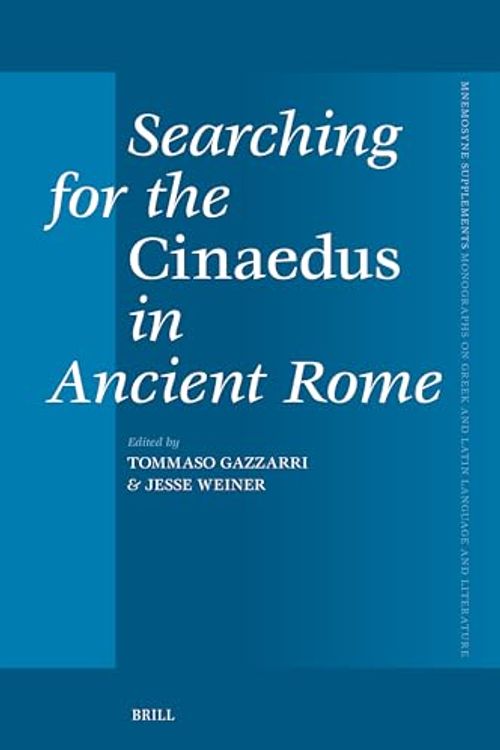 Cover Art for 9789004548374, Searching for the Cinaedus in Ancient Rome: 475 by Tommaso Gazzarri, Jesse Weiner