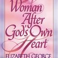 Cover Art for 9780736904889, A Woman After God's Own Heart by Elizabeth George