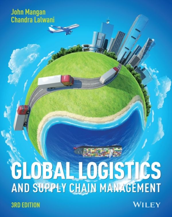 Cover Art for 9781119117827, Global Logistics and Supply Chain Management by John Mangan