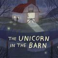 Cover Art for 9781328595850, The Unicorn in the Barn by Jacqueline Ogburn