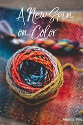 Cover Art for 9780999032800, A New Spin on Color by Alanna Wilcox