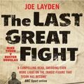 Cover Art for 9781906779733, The Last Great Fight by Joe Layden