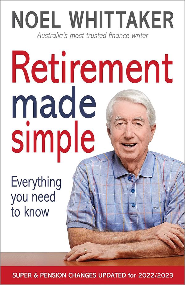Cover Art for 9780645517002, Retirement Made Simple by Noel Whittaker