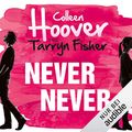 Cover Art for B07DTD64MM, Never Never by Colleen Hoover, Tarryn Fisher