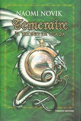 Cover Art for 9788834713228, Il trono di Giada. Temeraire by Naomi Novik