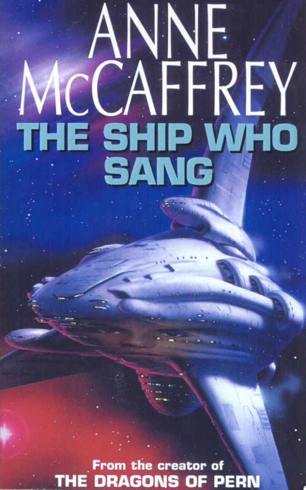 Cover Art for 9780552159647, The Ship Who Sang: Fantasy by Anne McCaffrey