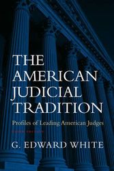 Cover Art for 9780195139631, The American Judicial Tradition: Profiles of Leading American Judges by G. Edward White