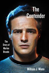Cover Art for 9780062427649, The Contender: The Story of Marlon Brando by William J. Mann