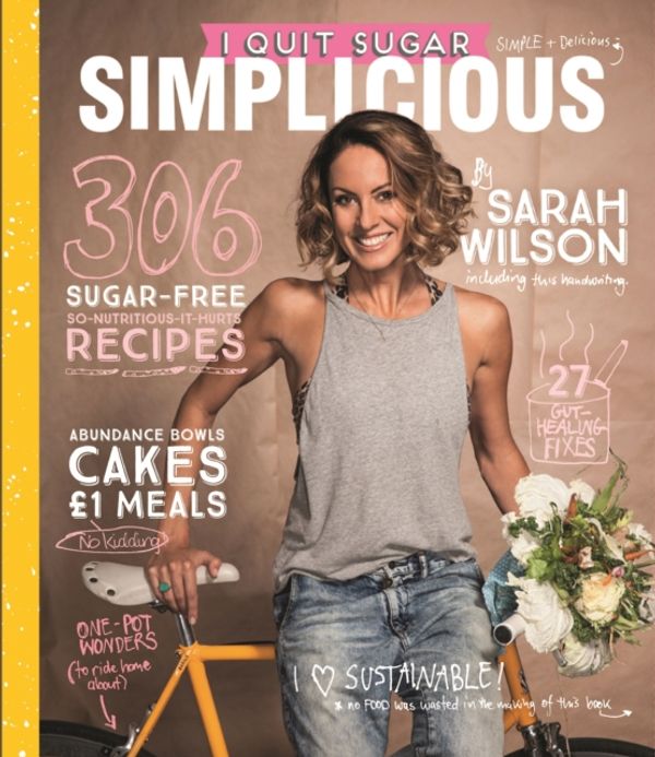 Cover Art for 9781529011036, I Quit SugarSimplicious by Sarah Wilson