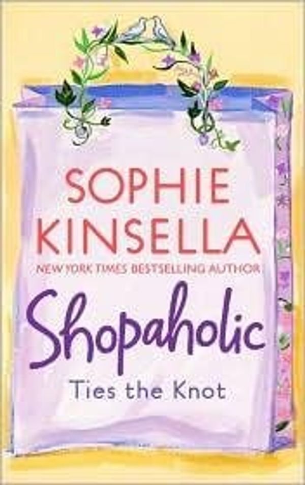 Cover Art for 9780965075091, Confessions of a shopaholic ;: Shopaholic takes Manhattan ; Shopaholic ties the knot by Sophie Kinsella