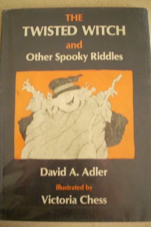 Cover Art for 9780823405718, The Twisted Witch and Other Spooky Riddles by David A Adler