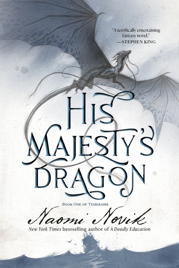 Cover Art for 9780593359549, His Majesty's Dragon: Book One of the Temeraire: 1 by Naomi Novik