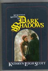 Cover Art for 9780938817031, My Scrapbook: Memories of Dark Shadows by Kathryn Leigh Scott