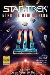Cover Art for 9780671036522, Strange New Worlds: Bk. 3 by Dean Wesley Smith