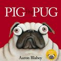 Cover Art for 9781742996967, Pig the Pug with Mask by Aaron Blabey