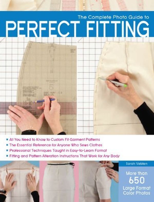 Cover Art for B00FIB6J42, The Complete Photo Guide to Perfect Fitting by Sarah Veblen