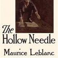 Cover Art for 1230002236650, The Hollow Needle by Maurice Leblanc