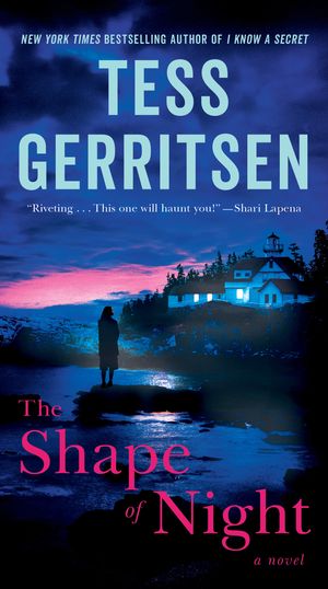 Cover Art for 9781984820976, The Shape of Night by Tess Gerritsen