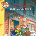 Cover Art for 9782226318664, Geronimo Stilton, Tome 75 : Adieu maison chérie ! by Geronimo Stilton