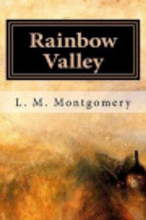 Cover Art for 9781548450168, Rainbow Valley by Lucy Maud Montgomery