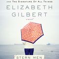 Cover Art for 9781101014875, Stern Men by Elizabeth Gilbert