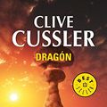 Cover Art for 9788497933650, Dragón by Clive Cussler