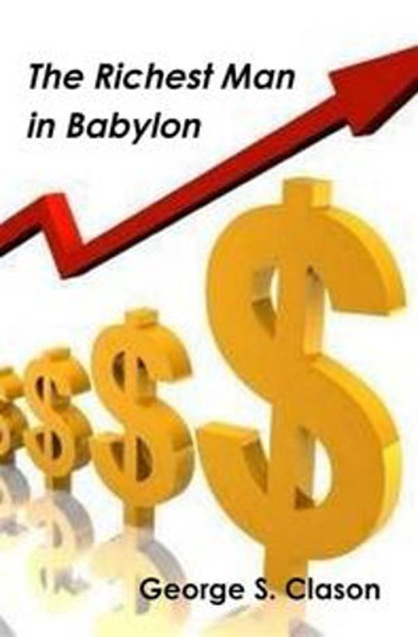 Cover Art for 9781773233611, The Richest Man in Babylon by George S. Clason