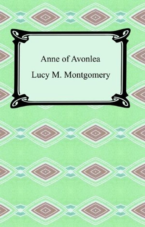 Cover Art for B000FC1DIG, Anne of Avonlea [with Biographical Introduction] by Lucy M. Montgomery