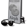 Cover Art for 9781616577865, Aleph [With Earbuds] (Playaway Adult Fiction) by Paulo Coelho