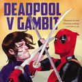 Cover Art for 9781302901790, Deadpool vs. Gambit by Marvel Comics