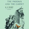 Cover Art for B00NPB5K1A, The Phoenix and the Carpet by E. Nesbit