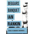 Cover Art for 9781407208190, Beggars Banquet by Ian Rankin