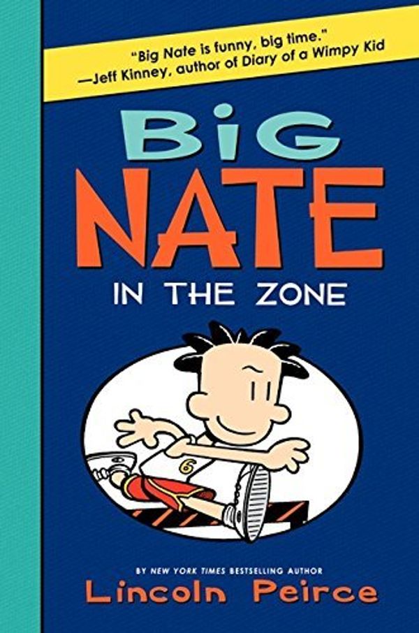 Cover Art for B01071AZYW, Big Nate: In the Zone by Lincoln Peirce(2014-03-11) by Lincoln Peirce;