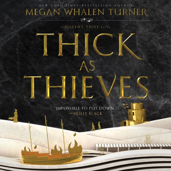 Cover Art for 9780062679888, Thick as Thieves by Megan Whalen Turner, Steve West