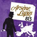 Cover Art for B00994OBLM, Arsène Lupin, 813 by Maurice Leblanc
