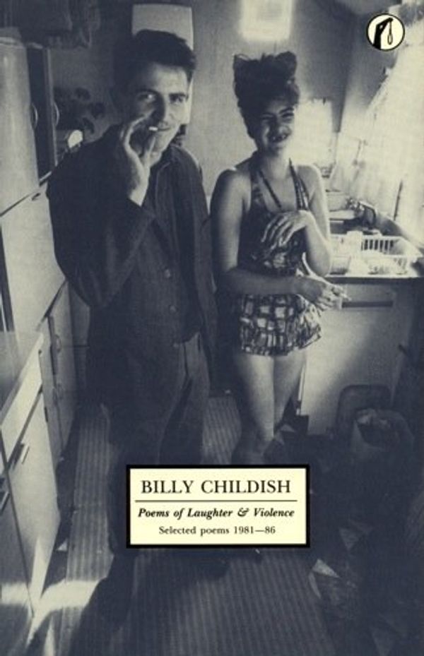 Cover Art for 9781871894769, Poems of Laughter and Violence: Selected Poems 1981-86 by Billy Childish