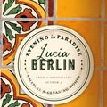 Cover Art for 9781509882298, Evening in ParadiseMore Stories by Lucia Berlin